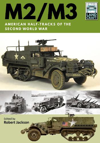 Паперова книга «M2/M3: American Half-tracks of the Second World War», автор Роберт Джексон - фото №1