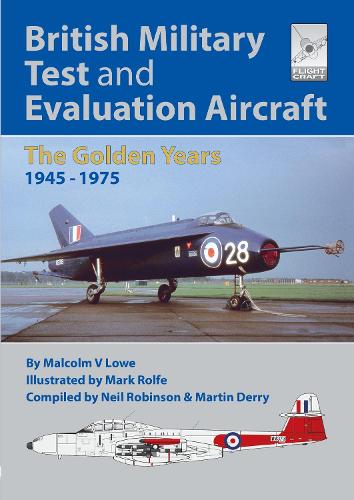 Бумажная книга «Flight Craft 18: British Military Test and Evaluation Aircraft: The Golden Years 1945-1975», автор Нил Робинсон - фото №1