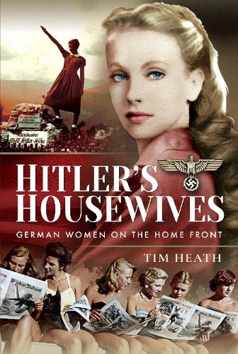 Бумажная книга «Hitler's Housewives: German Women on the Home Front», автор Тим Хит - фото №1