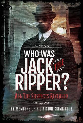 Паперова книга «Who was Jack the Ripper?: All the Suspects Revealed», автор Річард Чарльз Кобб - фото №1