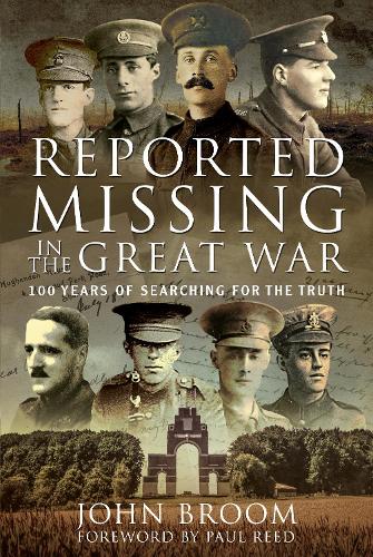 Паперова книга «Reported Missing in the Great War: 100 Years of Searching for the Truth», автор Джон Брум - фото №1