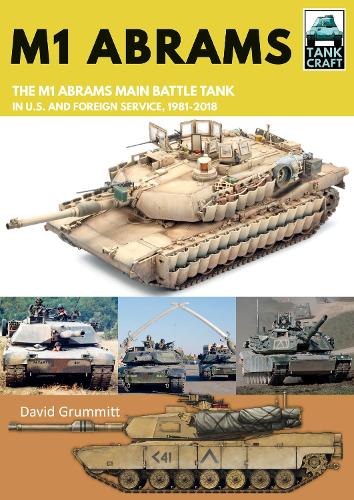 Паперова книга «M1 Abrams: The US's Main Battle Tank in American and Foreign Service, 1981-2018», автор Девід Груммітт - фото №1