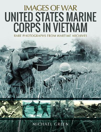 Бумажная книга «United States Marine Corps in Vietnam: Rare Photographs from Wartime Archives», автор Майкл Грин - фото №1
