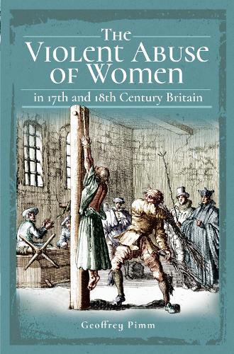 Бумажная книга «The Violent Abuse of Women in 17th and 18th Century Britain», автор Джеффри Пимм - фото №1