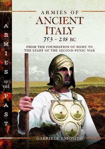 Paper book «Armies of Ancient Italy 753-218 BC: From the Foundation of Rome to the Start of the Second Punic War», author Gabriele Esposito - фото №1