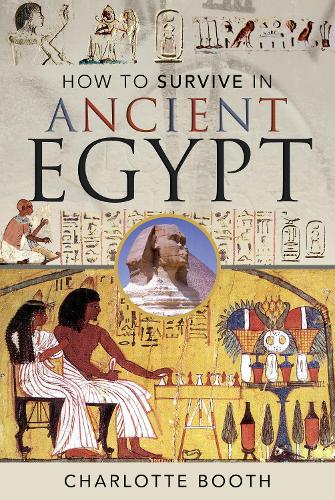 Паперова книга «How to Survive in Ancient Egypt», автор Шарлотта Бут - фото №1