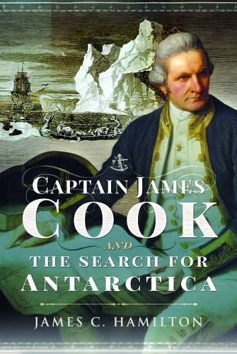 Бумажная книга «Captain James Cook and the Search for Antarctica», автор Джеймс К. Гамильтон - фото №1