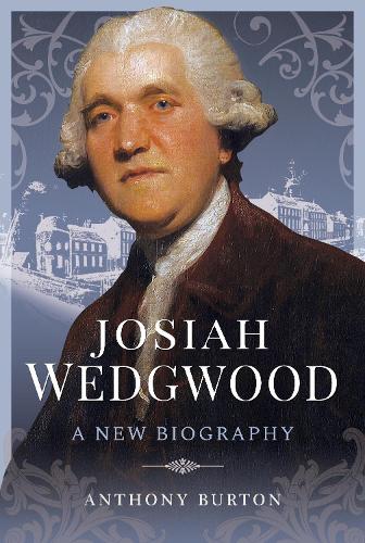 Бумажная книга «Josiah Wedgwood: A New Biography», автор Энтони Бартон - фото №1