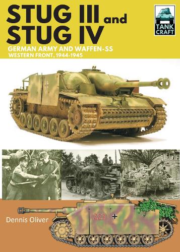 Бумажная книга «Stug III and IV: German Army, Waffen-SS and Luftwaffe, Western Front, 1944-1945», автор Деннис Оливер - фото №1