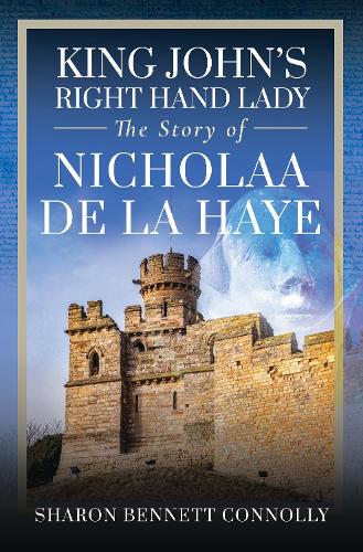 Бумажная книга «King John's Right Hand Lady: The Story of Nicholaa de la Haye», автор Шэрон Беннет Коннолли - фото №1