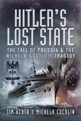 Бумажная книга «Hitler's Lost State: The Fall of Prussia and the Wilhelm Gustloff Tragedy» - фото №1