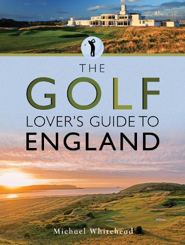 Бумажная книга «The Golf Lover's Guide to England», автор Майкл Уайтхед - фото №1