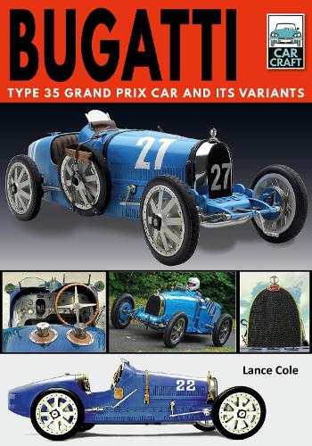 [object Object] «Bugatti T and Its Variants: Type 35 Grand Prix Car and its Variants», автор Ланс Коул - фото №1