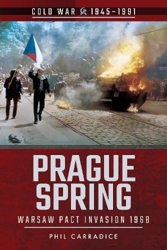 Бумажная книга «Prague Spring: Warsaw Pact Invasion, 1968», автор Фил Кэррадайс - фото №1