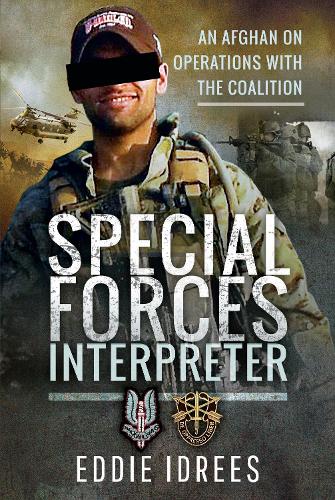 Бумажная книга «Special Forces Interpreter: An Afghan on Operations with the Coalition», автор Эдди Идрис - фото №1