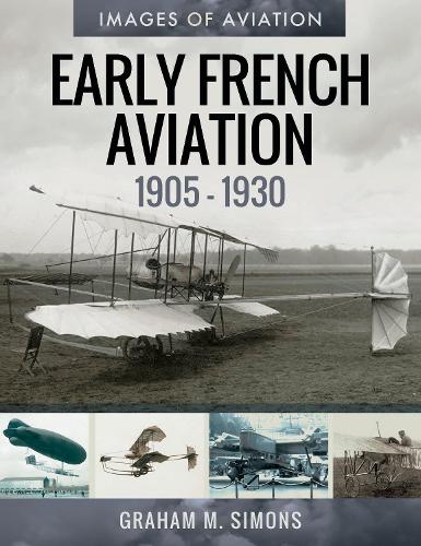 Паперова книга «Early French Aviation, 1905-1930», автор Грем М. Сімонс - фото №1