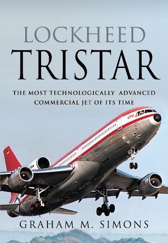 Паперова книга «Lockheed TriStar: The Most Technologically Advanced Commercial Jet of Its Time», автор Грем М. Сімонс - фото №1