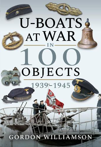[object Object] «U-Boats at War in 100 Objects, 1939-1945», автор Гордон Уильямсон - фото №1