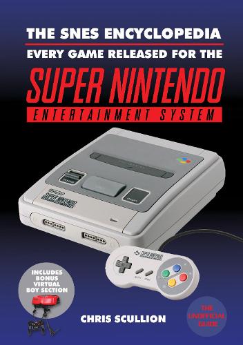 [object Object] «The SNES Encyclopedia: Every Game Released for the Super Nintendo Entertainment System», автор Кріс Скалліон - фото №1