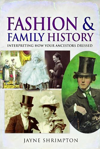 Бумажная книга «Fashion and Family History: Interpreting How Your Ancestors Dressed», автор Джейн Шримптон - фото №1
