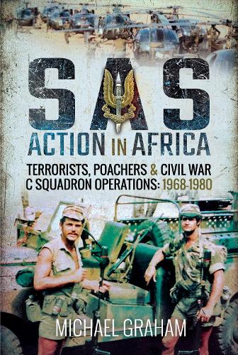 Бумажная книга «SAS Action in Africa: Terrorists, Poachers and Civil War C Squadron Operations: 1968-1980», автор Майкл Грэм - фото №1