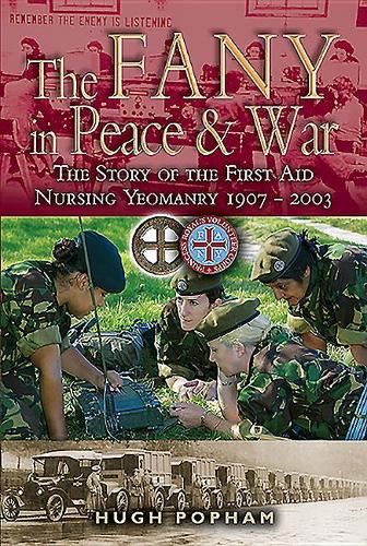 Бумажная книга «The FANY in War & Peace: The Story of the First Aid Nursing Yeomanry», автор Хью Попхэм - фото №1