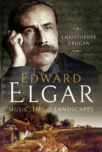 Бумажная книга «Edward Elgar: Music, Life and Landscapes» - фото №1