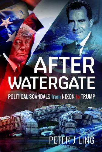 Бумажная книга «After Watergate: Political Scandals from Nixon to Trump» - фото №1