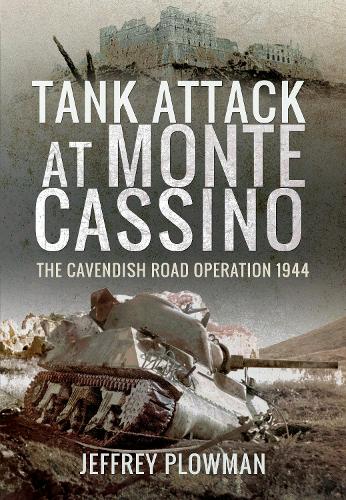 Паперова книга «Tank Attack at Monte Cassino: The Cavenish Road Operation 1944», автор Джеффрі Плауман - фото №1
