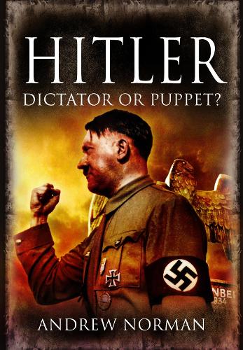 [object Object] «Hitler: Dictator or Puppet?», автор Эндрю Норман - фото №1