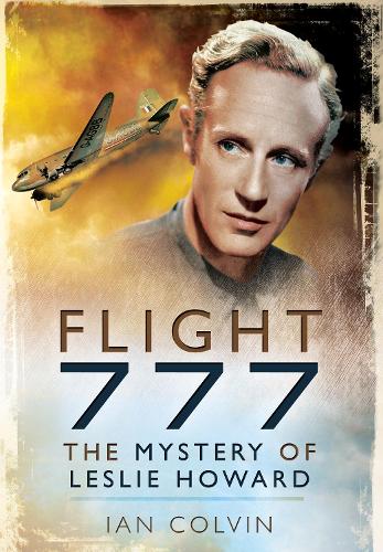 Бумажная книга «Flight 777: The Mystery of Leslie Howard», автор Ян Колвин - фото №1