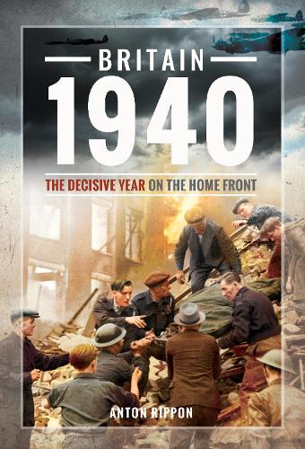 Бумажная книга «Britain 1940: The Decisive Year on the Home Front», автор Антон Риппон - фото №1