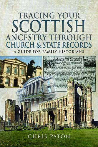 Бумажная книга «Tracing Your Scottish Ancestry through Church and States Records: A Guide for Family Historians», автор Крис Патон - фото №1