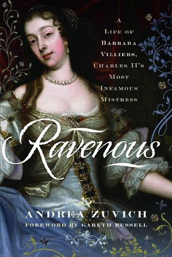 Бумажная книга «Ravenous: A Life of Barbara Villiers, Charles II's Most Infamous Mistress» - фото №1