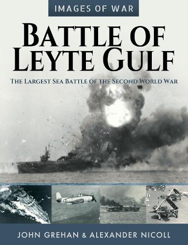 Бумажная книга «Battle of Leyte Gulf: The Largest Sea Battle of the Second World War», автор Джон Грехан - фото №1