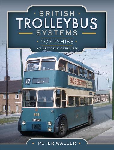 Бумажная книга «British Trolleybus Systems - Yorkshire: An Historic Overview», автор Питер Уоллер - фото №1