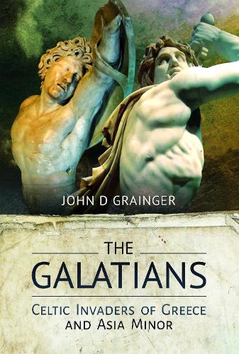 Паперова книга «The Galatians: Celtic Invaders of Greece and Asia Minor», автор Джон Д. Грейнджер - фото №1