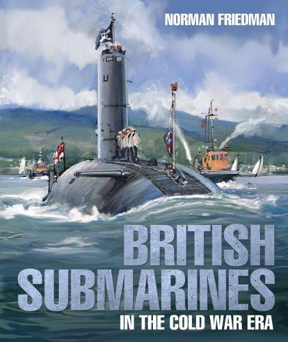 Паперова книга «British Submarines: in the Cold War Era», автор Норман Фрідман - фото №1