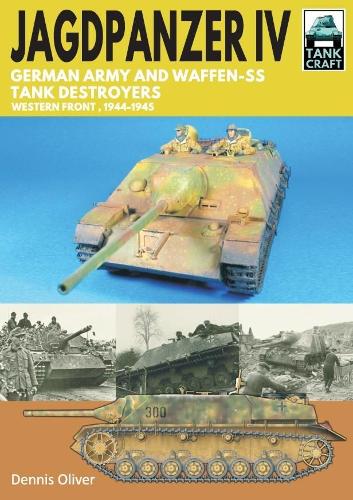 Паперова книга «Jagdpanzer IV: German Army and Waffen-SS Tank Destroyers: Western Front, 1944-1945», автор Денніс Олівер - фото №1
