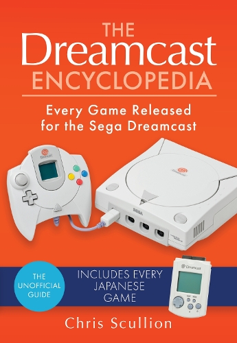 [object Object] «The Dreamcast Encyclopedia: Every Game Released for the Sega Dreamcast», автор Кріс Скалліон - фото №1