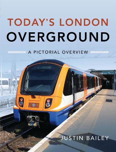 Бумажная книга «Today's London Overground: A Pictorial Overview», автор Жюстин Бейли - фото №1