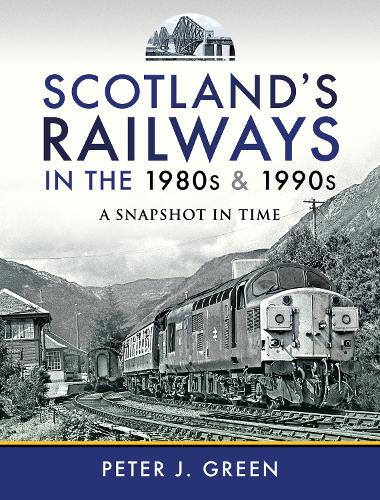 Бумажная книга «Scotland's Railways in the 1980s and 1990s: A Snapshot in Time», автор Питер Дж. Грин - фото №1