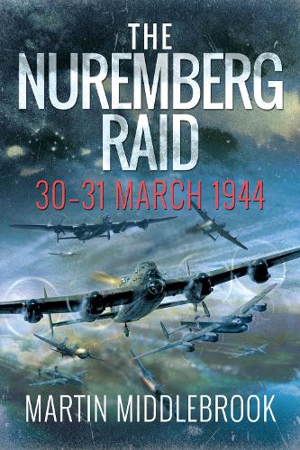Бумажная книга «The Nuremberg Raid: 30-31 March 1944», автор Мартин Миддлбрук - фото №1