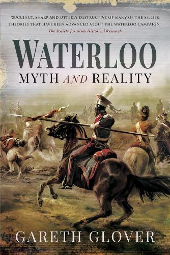Паперова книга «Waterloo: Myth and Reality», автор Гарет Гловер - фото №1