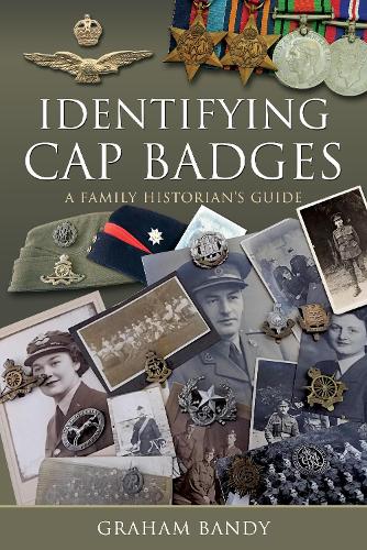 Паперова книга «Identifying Cap Badges: A Family Historian's Guide», автор Грем Бенді - фото №1