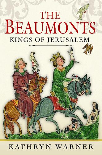 Бумажная книга «The Beaumonts: Kings of Jerusalem», автор Кэтрин Уорнер - фото №1