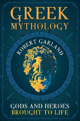 Бумажная книга «Greek Mythology: Gods and Heroes Brought to Life», автор Роберт Гарланд - фото №1