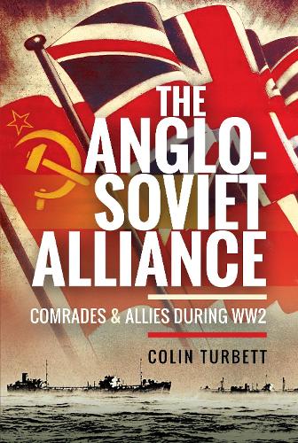 Бумажная книга «The Anglo-Soviet Alliance: Comrades and Allies during WW2», автор Колин Турбетт - фото №1