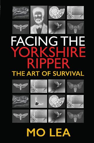 Паперова книга «Facing the Yorkshire Ripper: The Art of Survival», автор Мо Леа - фото №1