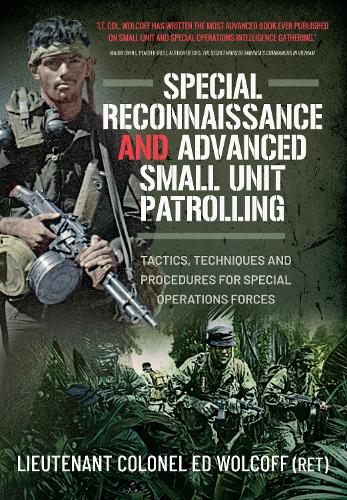 Бумажная книга «Special Reconnaissance and Advanced Small Unit Patrolling: Tactics, Techniques and Procedures for Special Operations Forces», автор Эдвард Волкофф - фото №1